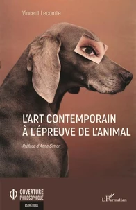 L'art contemporain à l'épreuve de l'animal