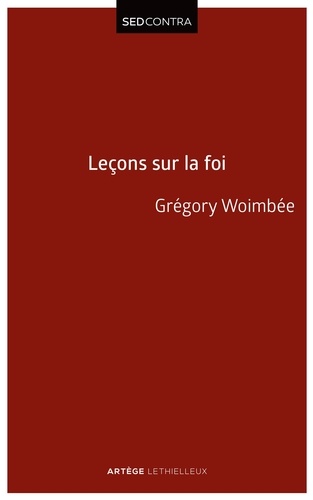 Leçons sur la Foi. Introduction à la théologie fondamentale