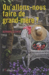 Qu'allons-nous faire de grand-mère ?