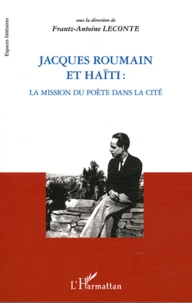 Jacques Roumain et Haïti : la mission du poète dans la cité