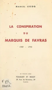 La conspiration du marquis de Favras, 1789-1790