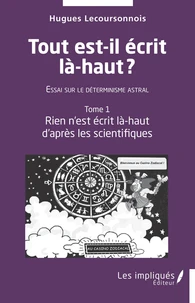 Tout est il écrit là-haut