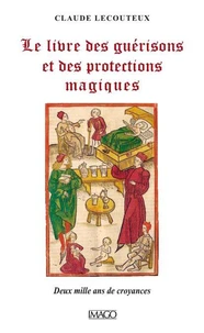 Le livre des guérisons et des proctections magiques