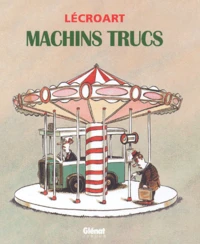 Machins trucs
