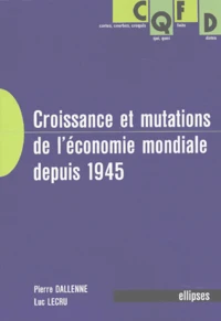 Croissance Et Mutations De L'Economie Mondiale Depuis 1945