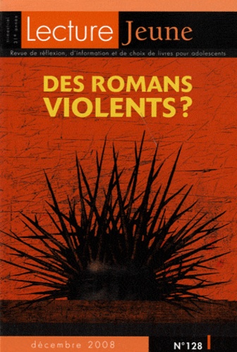 Anne Clerc - Lecture Jeune N° 128, décembre 200 : Des romans violents ?.