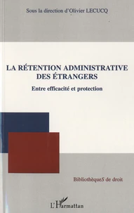La rétention administrative des étrangers