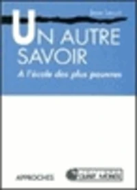 Un autre savoir : à l'école des plus pauvres