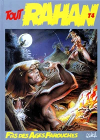 Tout Rahan Numero 4 L'Integrale : La Falaise Du Sacrifice. La Fleche Blanche. Le Peuple Des Arbres. Le Coutelas D'Ivoire. Le Territoire Des Ombres. Le Tueur De Mammouths. Le Clan Du Lac Maudit. La Terre Qui Parle