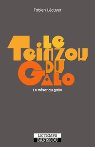 Le Teinzou du galo