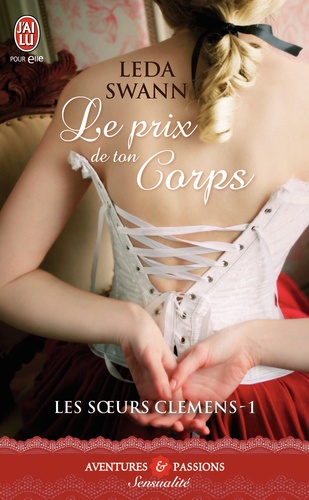 Les soeurs Clemens Tome 1 Le prix de ton corps