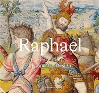 Ledebur Schmitz-von - Raphael Gold & Silk - The Revolution of Tapestry Design.
