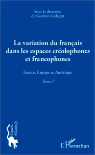 La variation du français dans les espaces créolophones et francophones