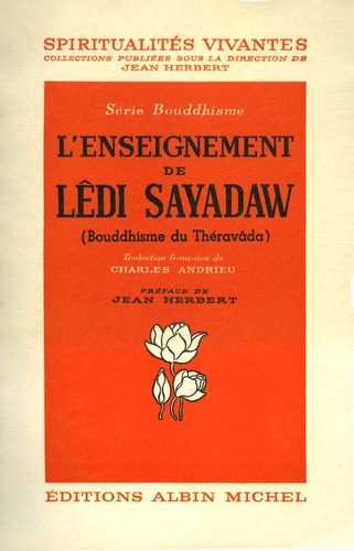 L'Enseignement de Lêdi Sayadaw. Bouddhisme du Théravada