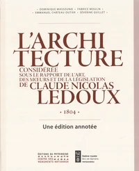 L'architecture considérée sous le rapport de l'art, des meours et de la législation de Claude-Nicolas Ledoux. 1804