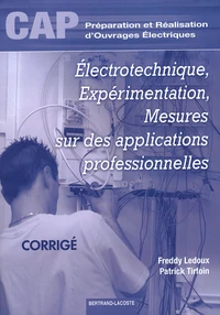 Electrotechnique, expérimentation, mesures sur des applications professionnelles CAP PRO Elec