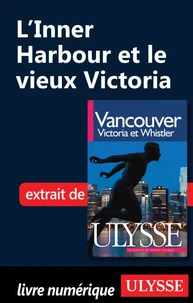 Vancouver, Victoria et Whistler