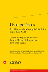 Usages politiques du dialogue dans la monarchie hispanique (XVIe-XVIIe siècles)