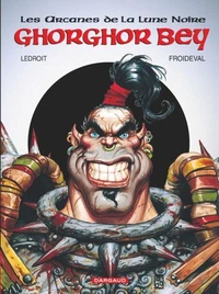 Les Arcanes De La Lune Noire Tome 1 : Ghorghor Bey