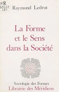 La forme et le sens dans la société