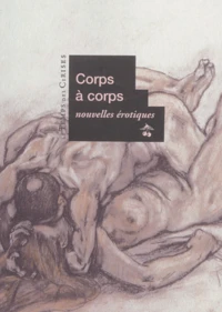 Corps A Corps. Nouvelles Erotiques