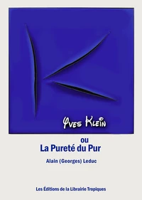Yves Klein ou la pureté du pur