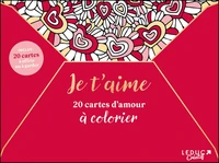 Je t’aime ! 20 cartes d’amour à colorier
