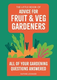 The Little Book of Advice for Fruit &amp; Veg Gardeners