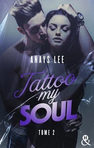 Tattoo My Soul - Tome 2