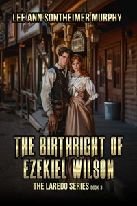 The Birthright of Ezekiel Wilson