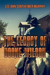 The Legacy of Boone Wilson