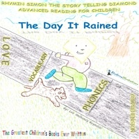  Lee Anthony Reynolds - The Day It Rained - Rhymin Simon The Story Telling Diamond  ADVANCED READING FOR CHILDREN, #1.
