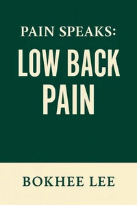 Pain Speaks: Low Back Pain