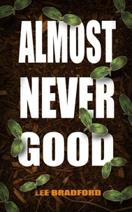 Almost Never Good