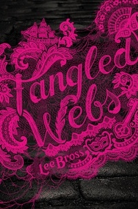 Lee Bross - Tangled Webs.