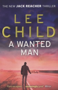 Lee Child - A Wanted Man.