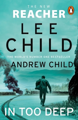 Lee Child et Andrew Child - In Too Deep - (Jack Reacher 29).