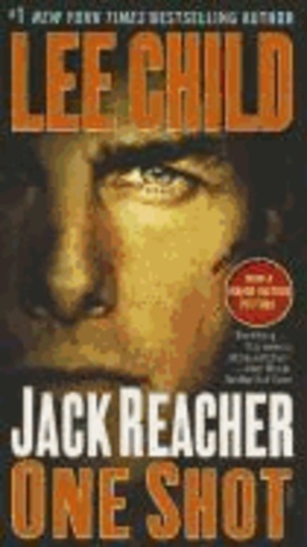 Lee Child - Jack Reacher: One Shot. Movie Tie-In - A Novel.