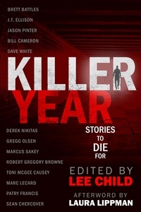  Lee Child et  J.T. Ellison - Killer Year: Stories to Die For.