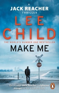 Lee Child - Make Me - A heart-stopping Jack Reacher thriller from the No.1 Sunday Times bestselling author.
