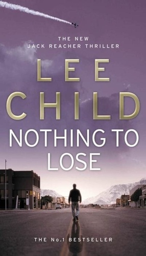 Lee Child - Nothing to Lose.