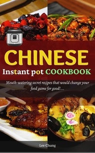  Lee Chung - Chinese Instant pot cookbook.