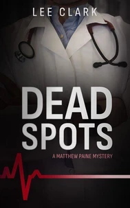 Dead Spots: A Matthew Paine Mytery