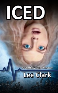  Lee Clark - Iced - Matthew Paine Mysteries, #5.
