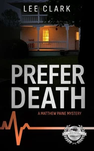 Prefer Death:  A Matthew Paine Mystery