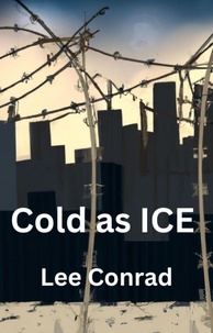  Lee Conrad - Cold as ICE.