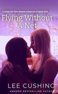 Lee Cushing - Flying Without A Net - Girls Kissing Girls, #14.