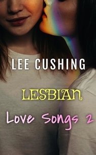  Lee Cushing - Lesbian Love Songs 2 - Girls Kissing Girls, #6.