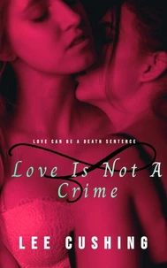 Love Is Not A Crime