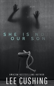  Lee Cushing - She Is Not Our Son.